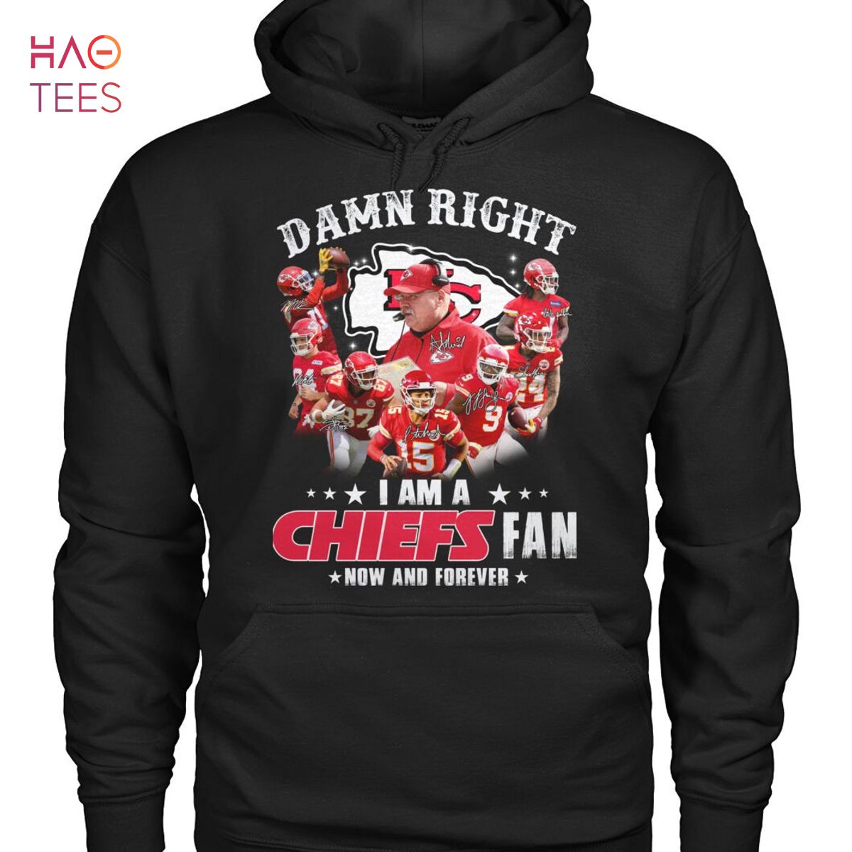 New Damn Right I Am A Kansas City Chiefs Fan Now And Forever Shirt