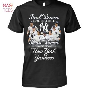 Real Women Love Baseball Smart Women Love The New York Yankees Hot T-Shirt