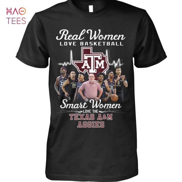 Real Women Love Basketball Smart Women Love The Texas A&M Aggies T-Shirt