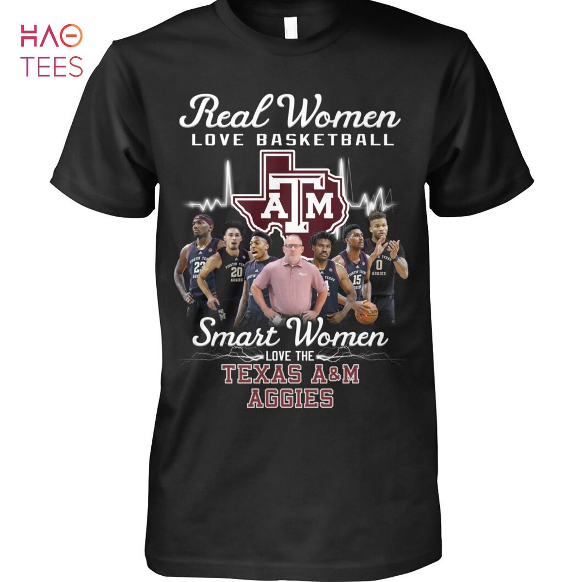Real Women Love Basketball Smart Women Love The Texas A&M Aggies T-Shirt Real Women Love Basketball Smart Women Love The Texas A&M Aggies T-Shirt