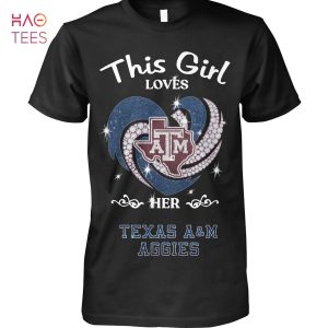 This Girl Loves ATM Her Texas A&M Aggies T-Shirt