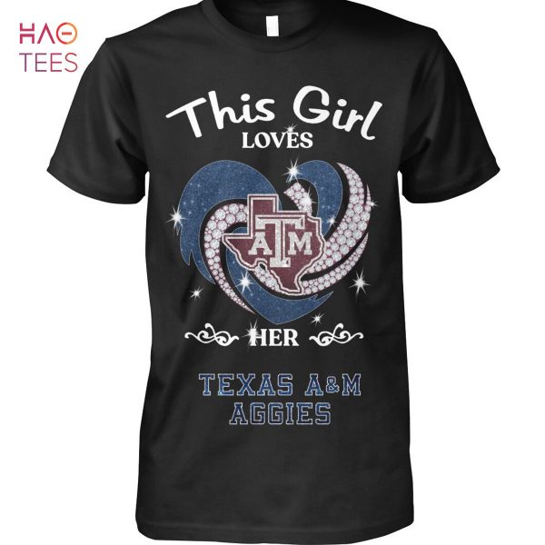 This Girl Loves ATM Her Texas A&M Aggies T-Shirt