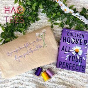 All Your Perfects Colleen Hoover Coho Merch Book Merch Book Gifts Shirt