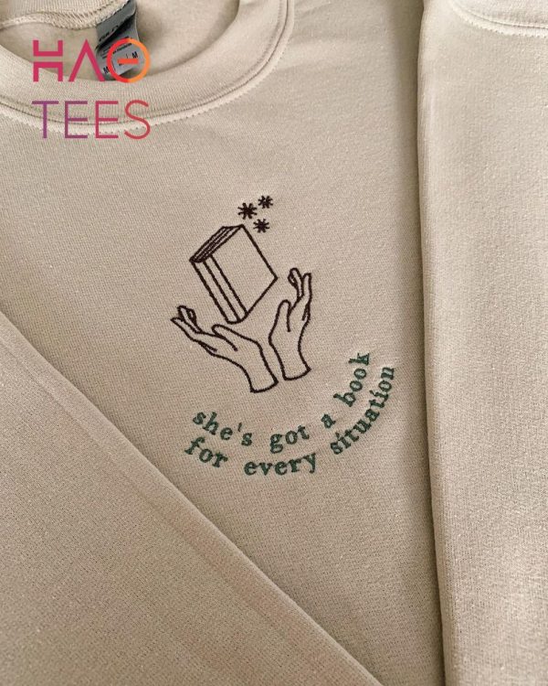 Bookish Embroidered Librarian Teacher Gifts Coho Acotar Booktook Crewneck She S Got A Book For Every Situation Shirt