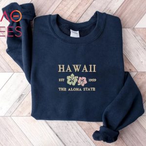 Hawaii Sweatshirt, Aloha State Hawaii Vacation Summer Flower Shirt