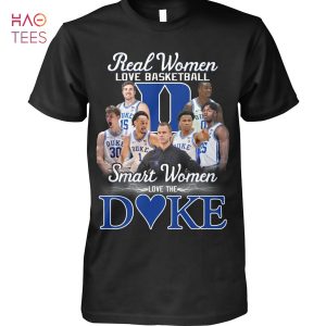 Real Women Love Basketball Smart Women Love The Duke T-Shirt