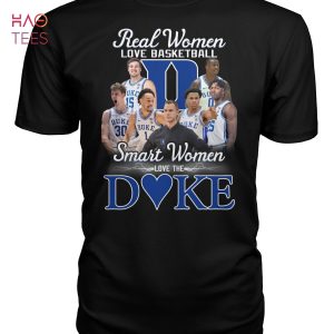 Real Women Love Basketball Smart Women Love The Duke T-Shirt