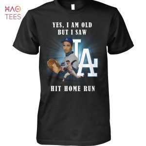 Yes I Am Old But U Saw Sandy Koufax Hit Home Run T-Shirt