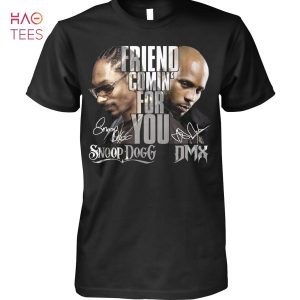 Snoop Dogg DMX Friend Comin For You T-Shirt