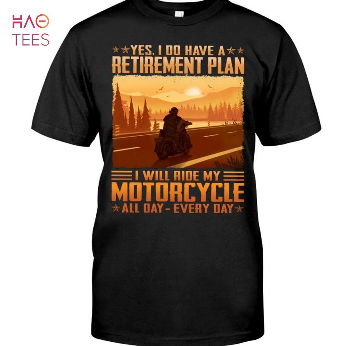 Yes I Do Have A Retirement Plan I Will Ride My Motorcycle All Day Every Day T-Shirt