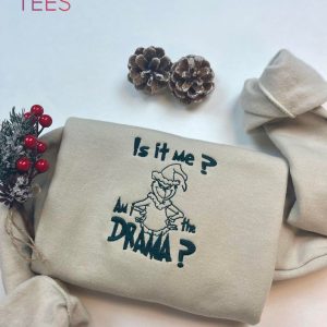 Is it Me Am I The Drama Embroidered Grinch Funny Christmas Crewneck Funny Gifts Grinch Trending Xmas Whoville University Vintage Christmas Am I The Drama Funny Christmas Gift Shirt Is it Me Am I The Drama Embroidered Grinch Funny Christmas Crewneck Funny Gifts Grinch Trending Xmas Whoville University Vintage Christmas Am I The Drama Funny Christmas Gift Shirt