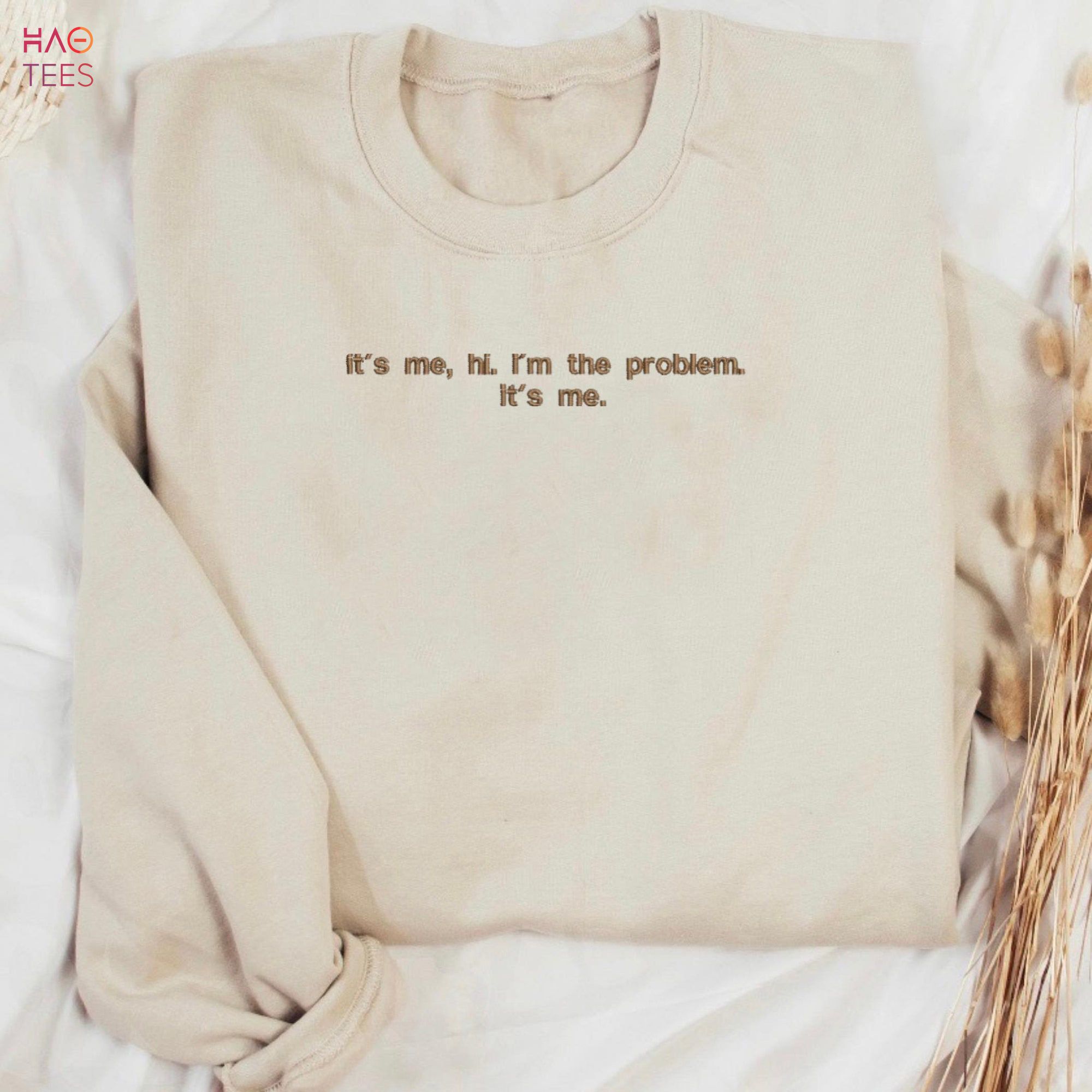 Its Me Hi Im The Problem Its Me Crew Neck Embroidered Pullover Y2K Style Embroidered Unisex Vintage Unisex Taylor Swiftpulloever Shirt