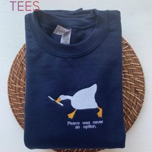 Murder Duck Embroidered Video Game Meme Peace Was Never An Option Crewneck Embroidered Shirt