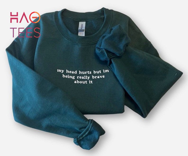 My Head Hurts But Embroidered Crewneck Shirt My Head Hurts But Embroidered Crewneck Shirt