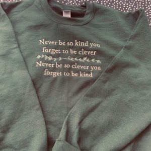 Never Be So Kind Embroidered For Women Shirt