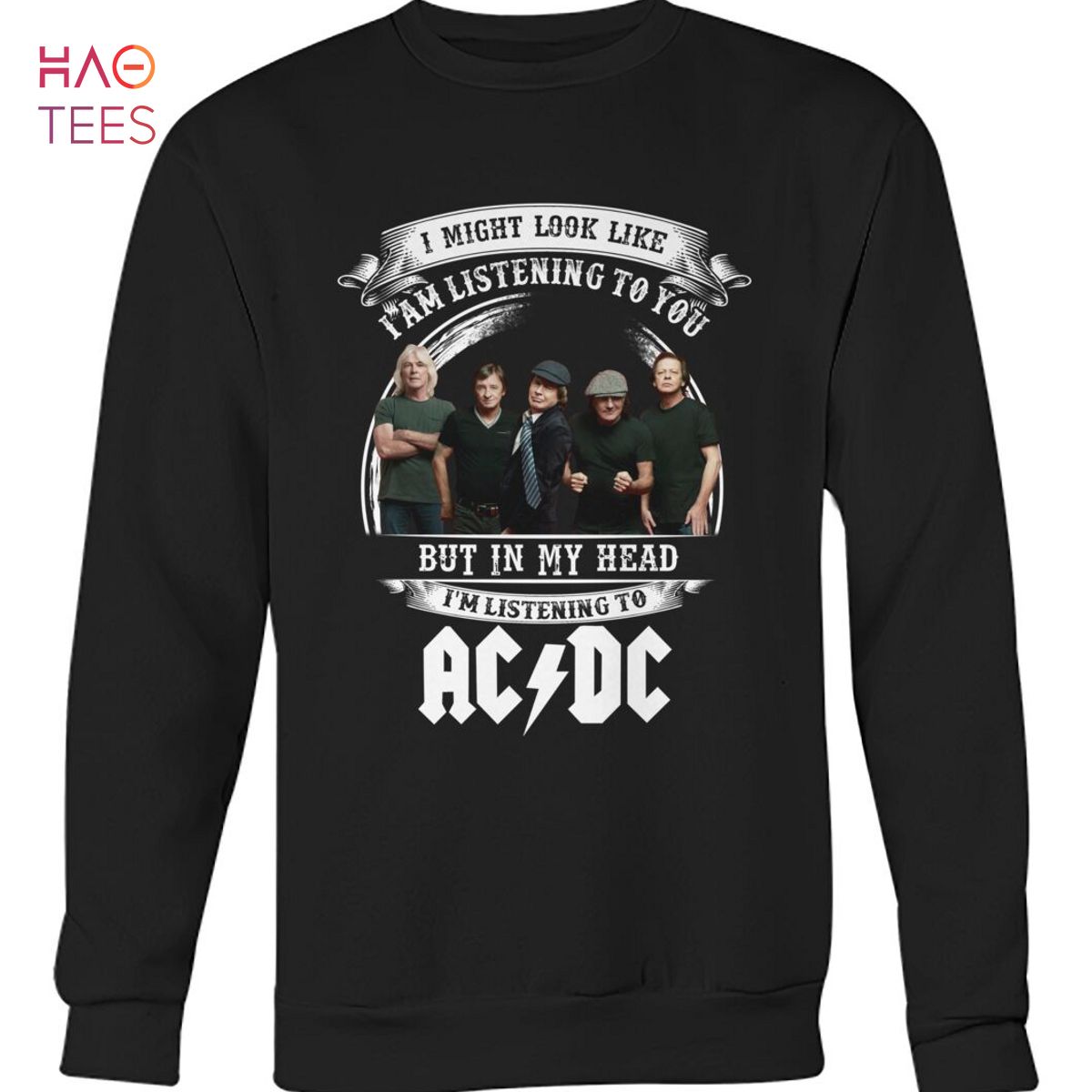 I Might Look Like I Am Listening To You But In My Head Im Listening To AC DC T-Shirt I Might Look Like I Am Listening To You But In My Head Im Listening To AC DC T-Shirt