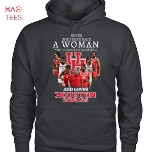 Never Underestimate A Woman Who Understands Basketball And Love Houston Cougars T-Shirt