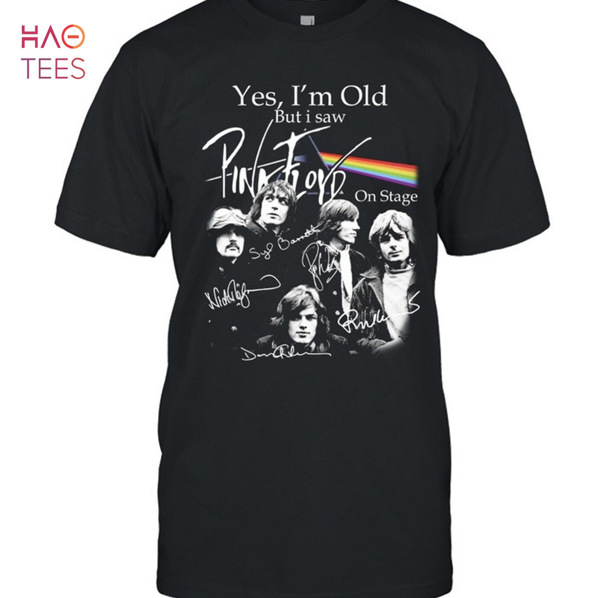 Pink Floyd Yes I Am Old But I Saw Pink FLoyd On Stage T-Shirt Pink Floyd Yes I Am Old But I Saw Pink FLoyd On Stage T-Shirt