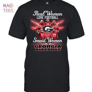 Real Women Love Football Smart Women Love The Georgia Bulldogs Hot T-Shirt