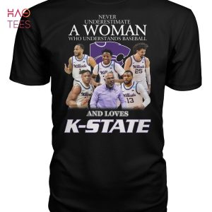 Never Underestimate A Woman Who Understands Baseball And Loves K-State T-Shirt