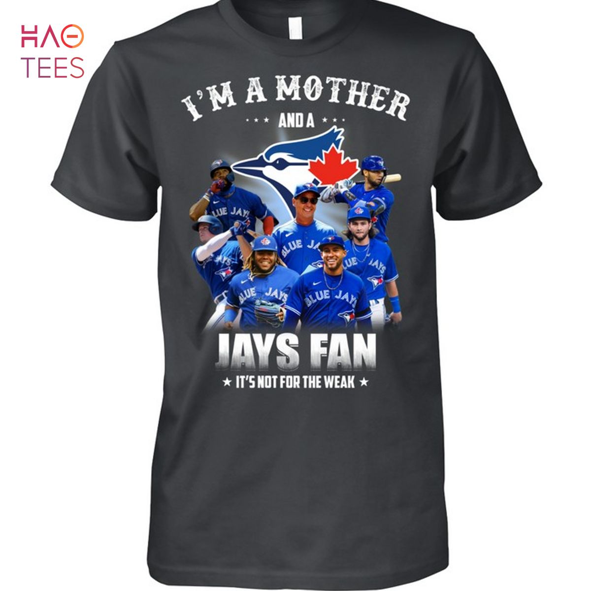 I Am A Mother And A JAys Fan It s Not For The Weak T-Shirt