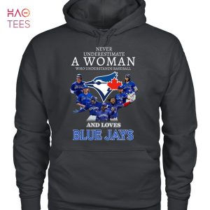 Never Underestimate A Woman Who Understands Baseball And Loves Blue Jays 2023 T-Shirt
