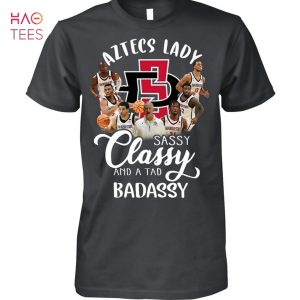 San Diego State Aztecs Lady Sassy Classt And A Tad Badassy T-Shirt