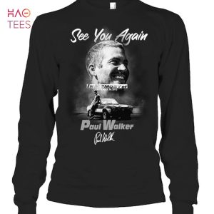 See You Again In Memory Of November 30 2013 Paul Walker T-Shirt