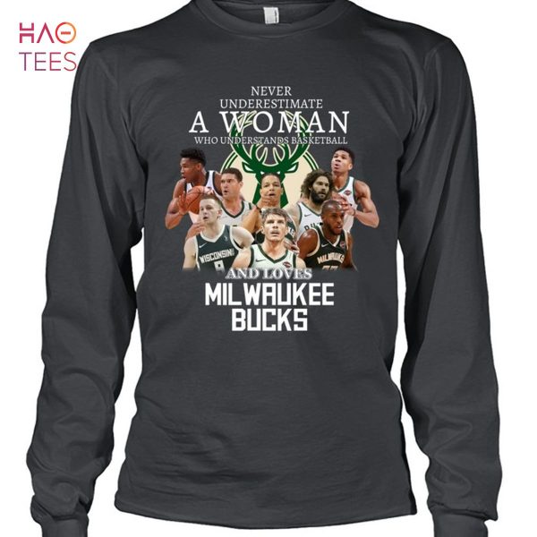 Never Underestimate A Woman Who Understands Basketball And Loves Milwaukee Bucks T-Shirt