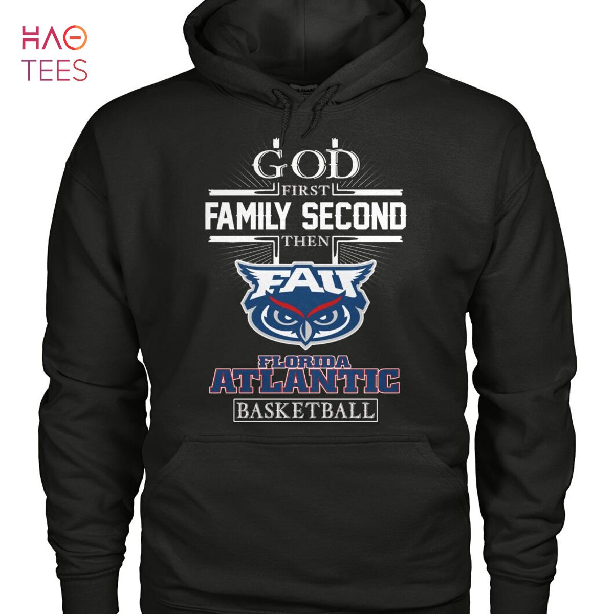 God First Family Second Then Florida Atlantic Basketball T-Shirt God First Family Second Then Florida Atlantic Basketball T-Shirt