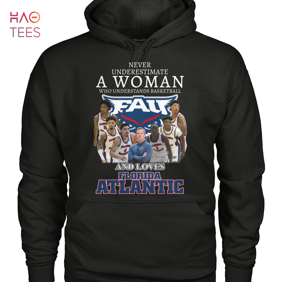 Never Underestimate A Woman Who Understands Basketball And Loves Florida Atlantic T-Shirt Never Underestimate A Woman Who Understands Basketball And Loves Florida Atlantic T-Shirt