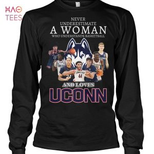 Never Underestimate A Woman Who Understands Basketball And Loves UConn Huskies T-Shirt
