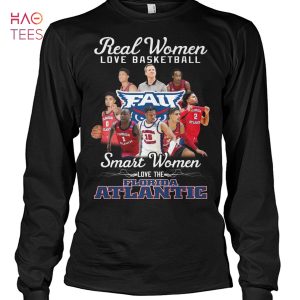 Real Women Love Basketball Smart Women Love The Florida Atlantic T-Shirt