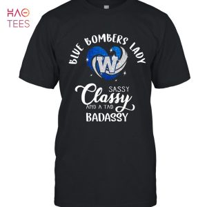 CFL Lady Classy Sassy And A Tad Badassy Winnipeg Blue Bombers T-Shirt