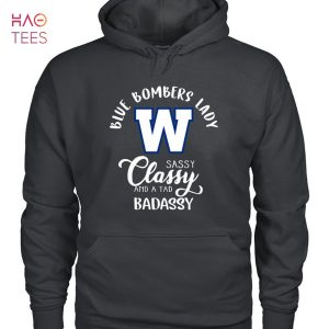 CFL Winnipeg Blue Bombers Lady Classy Sassy And A Tad Badassy T-Shirt