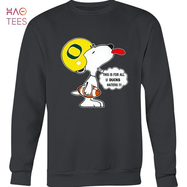 Oregon Ducks This Is For All U Ducks Haters Snoopy Shirt T-Shirt