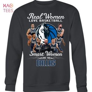Real Women Love Basketball Smart Women Love The Dallas T-Shirt