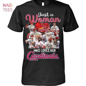 Just A Woman Who Loves Her St. Louis Cardinals T-Shirt