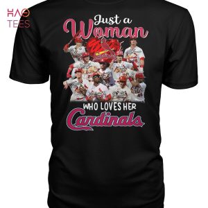 Just A Woman Who Loves Her St. Louis Cardinals T-Shirt