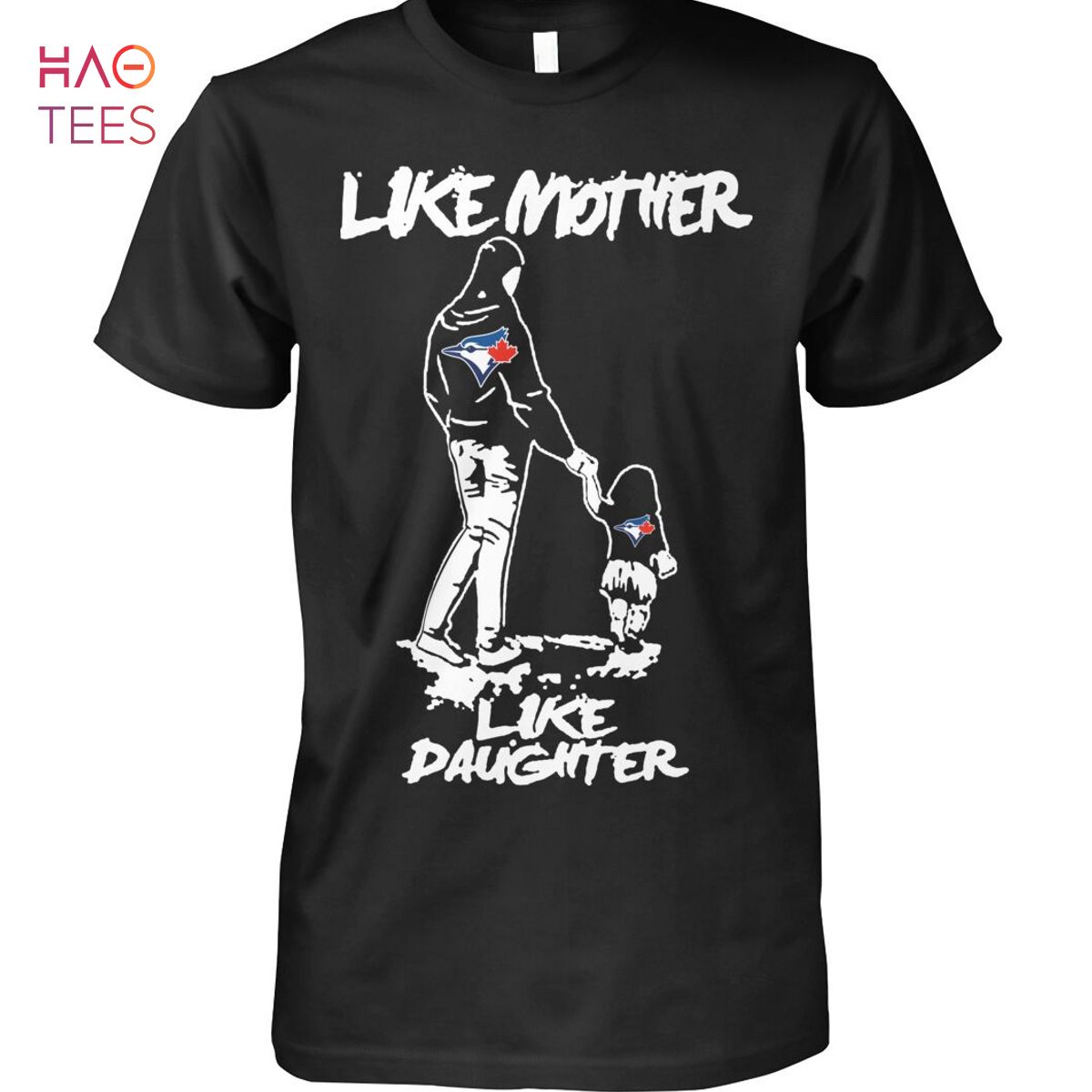 Like Mother Like Daughter Toronto Blue Jays T-Shirt Like Mother Like Daughter Toronto Blue Jays T-Shirt