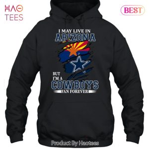 NEW I May Live In Arizona But Im A Cowboy Fan Forever T-Shirt