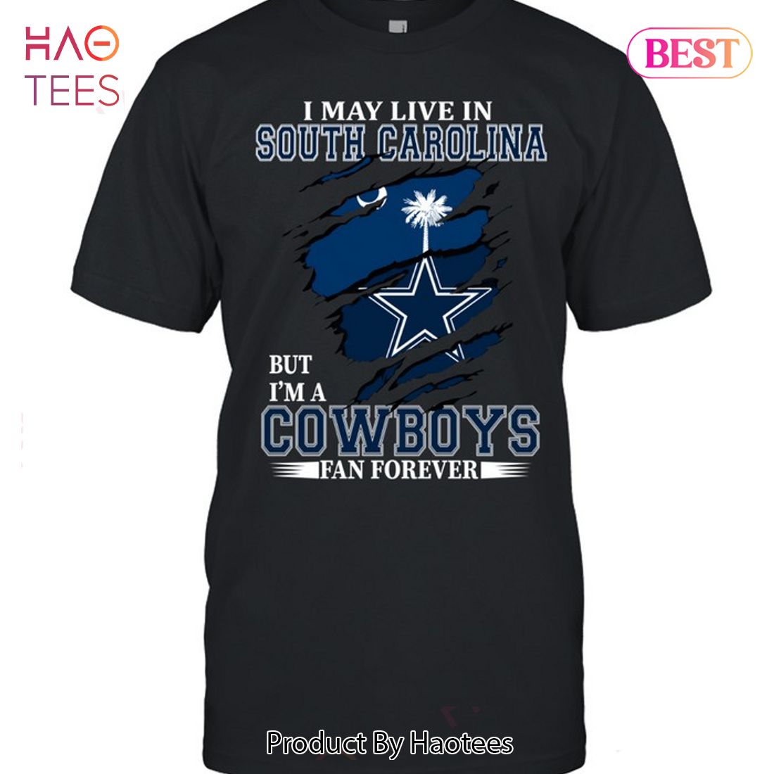 NEW I May Live In South Carolina But Im A Cowboy Fan Forever T-Shirt NEW I May Live In South Carolina But Im A Cowboy Fan Forever T-Shirt