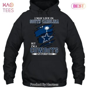 NEW I May Live In South Carolina But Im A Cowboy Fan Forever T-Shirt