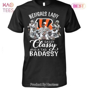 NEW Bengals Lady Sassy Classy And A Tad Basassy T-Shirt
