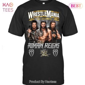 NEW WrestleMania Gose Hollywood  Roman Reigns T-Shirt