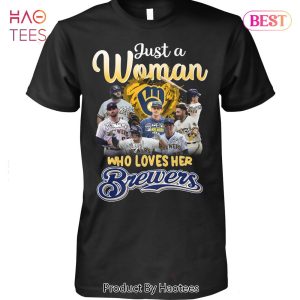 NEW FASHION Just A Woman Who Loves Her Milwaukee Brewer Unisex T-Shirt