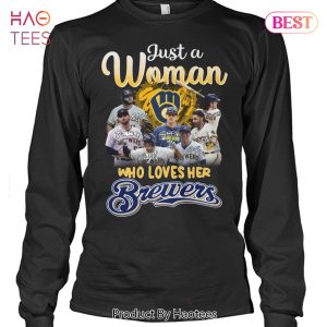 NEW FASHION Just A Woman Who Loves Her Milwaukee Brewer Unisex T-Shirt
