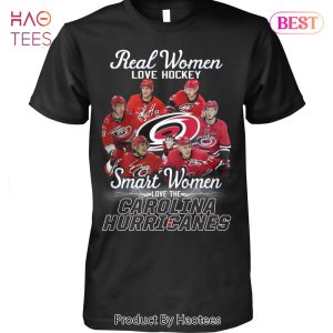 NEW FASHION Real Woman Love Hockey Smart Women Love The Carolina Hurricanes T-Shirt