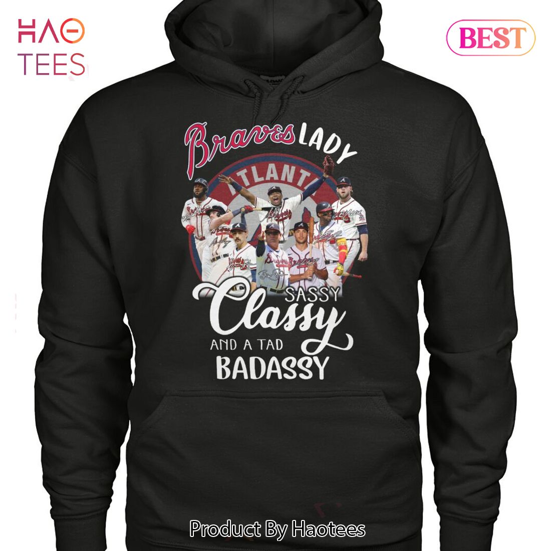 BEST Fashion Atlanta Braves Lady Sassy Classy And A Tad Badassy T-Shirt