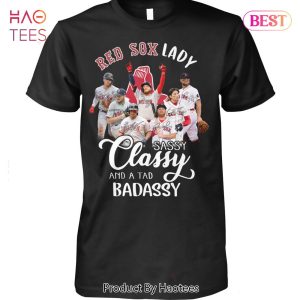 NEW Fashion Red Sox Lady Sassy Classy And A Tad Badassy T-Shirt